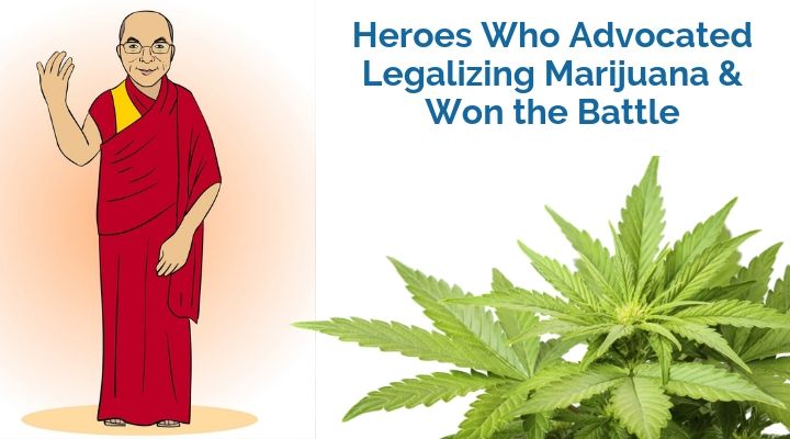 Heroes Who Advocated Legalizing Marijuana & Won the Battle